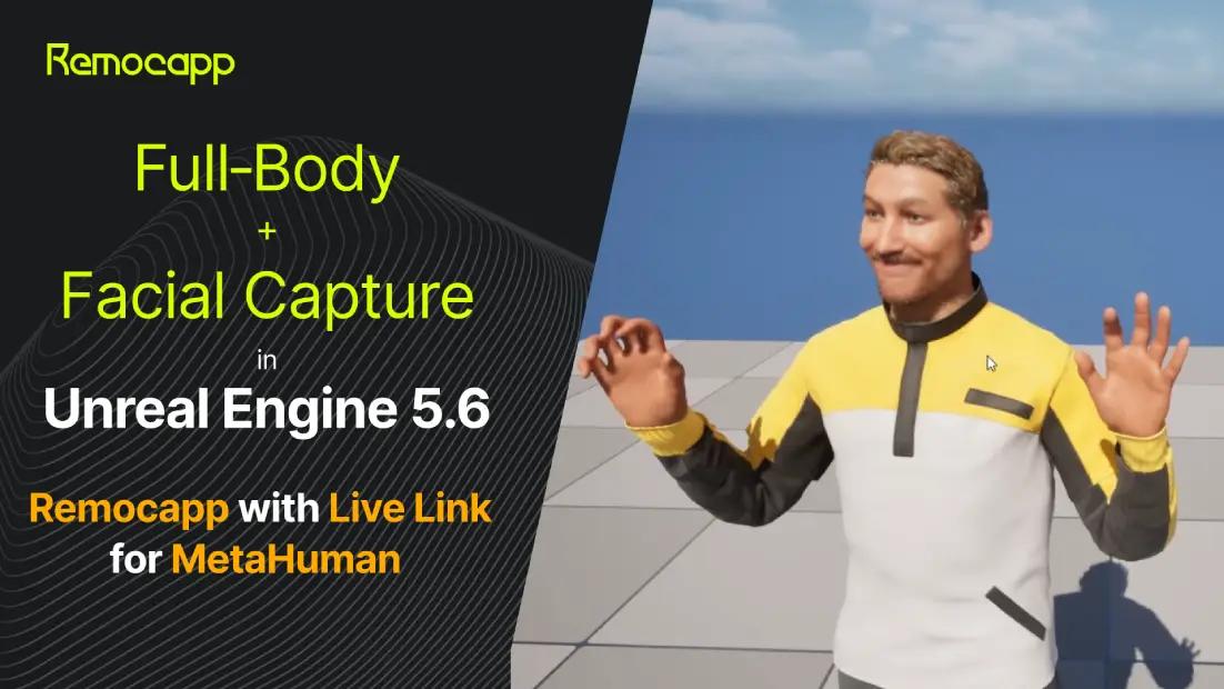 Real-time Motion Capture: Full-Body + Facial in UE5.6 with Remocapp + Live Link for MetaHuman